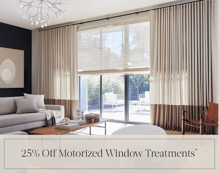 25% Off Motorized Window Treatments in black text over an image of windows with Woven Wood Shades and Drapery.